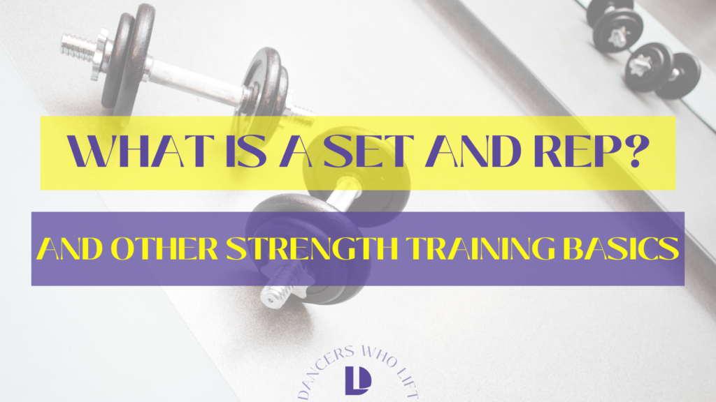 what-is-a-set-and-rep-and-other-strength-training-basics-dancers-who