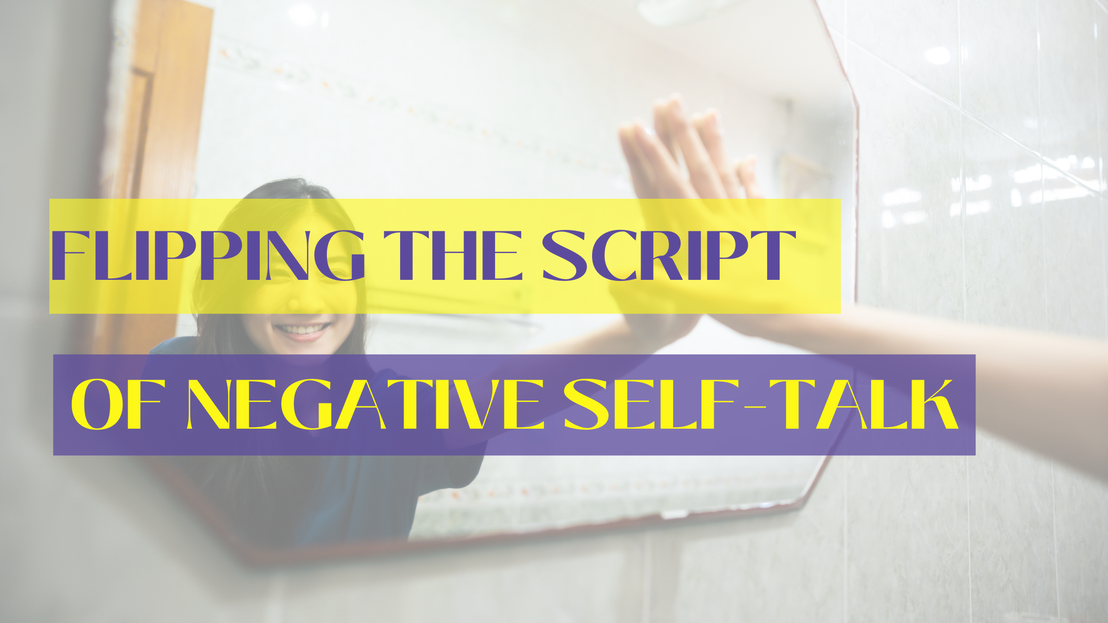 Negative Self-talk- Dancers Who Lift- Blog