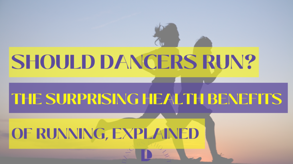 Health Benefits of Running - Dancers Who Lift Blog