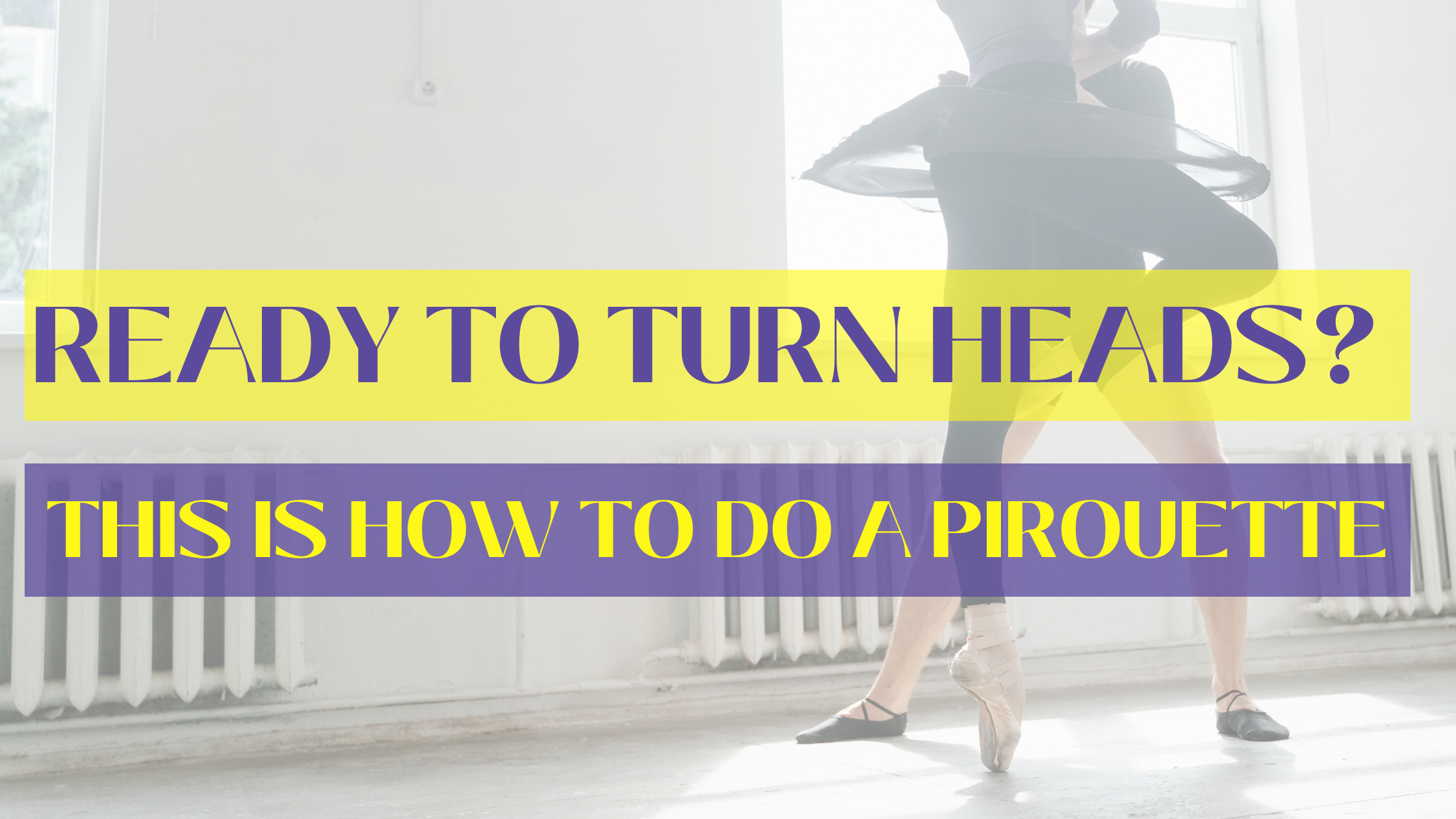 How to Do a Pirouette