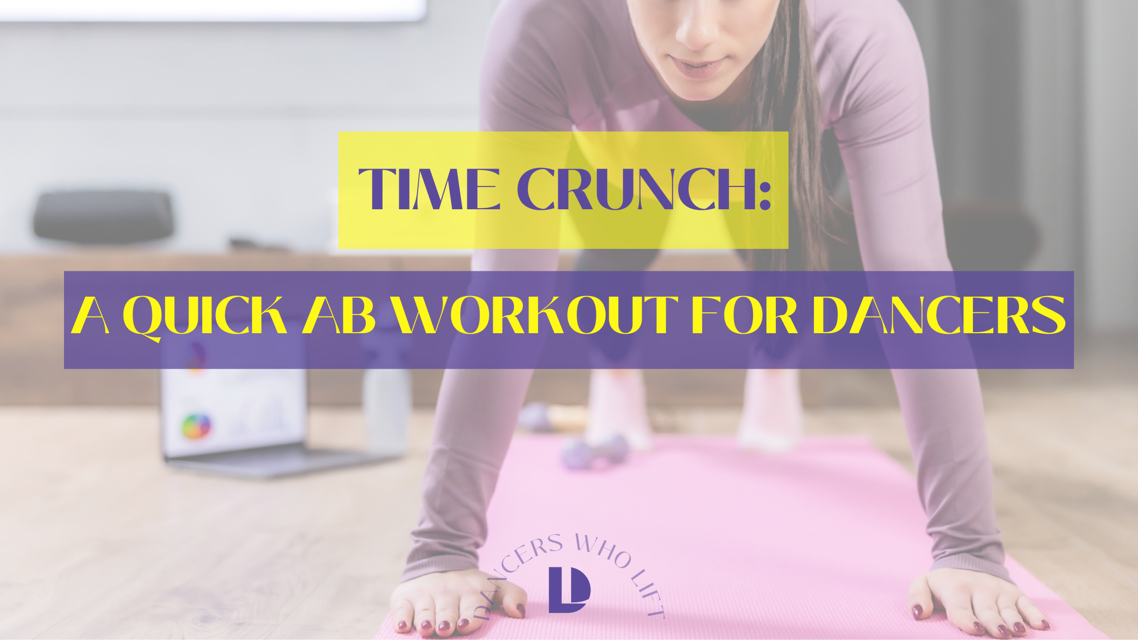 ab workout for dancers, workout, personal trainer for dancers