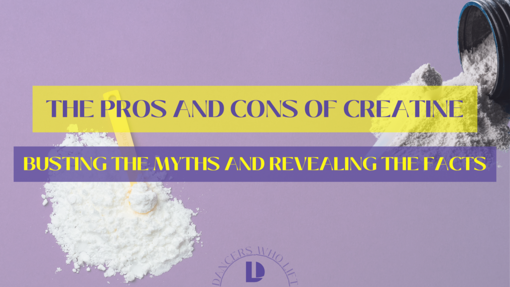 pros and cons of creatine supplement for dancers