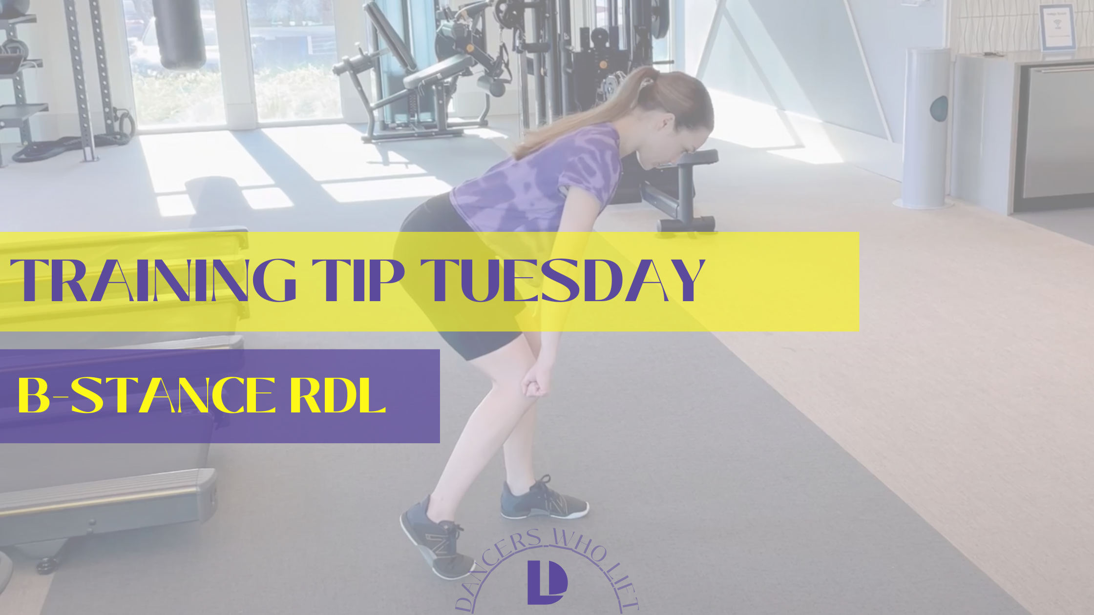 Training Tip Tuesday: B-stance RDL | Dancers Who Lift