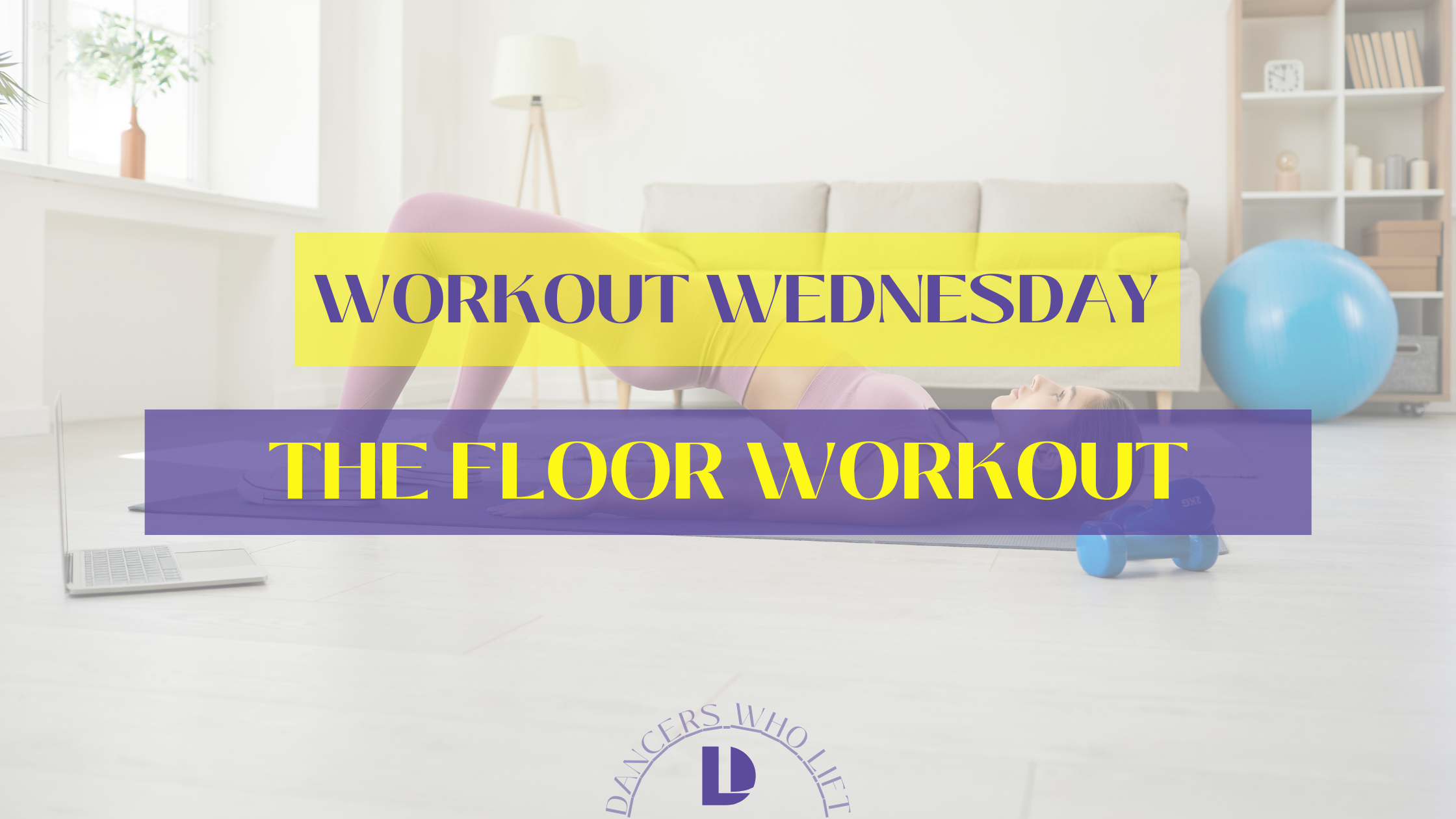 Workout Wednesday The Floor Workout