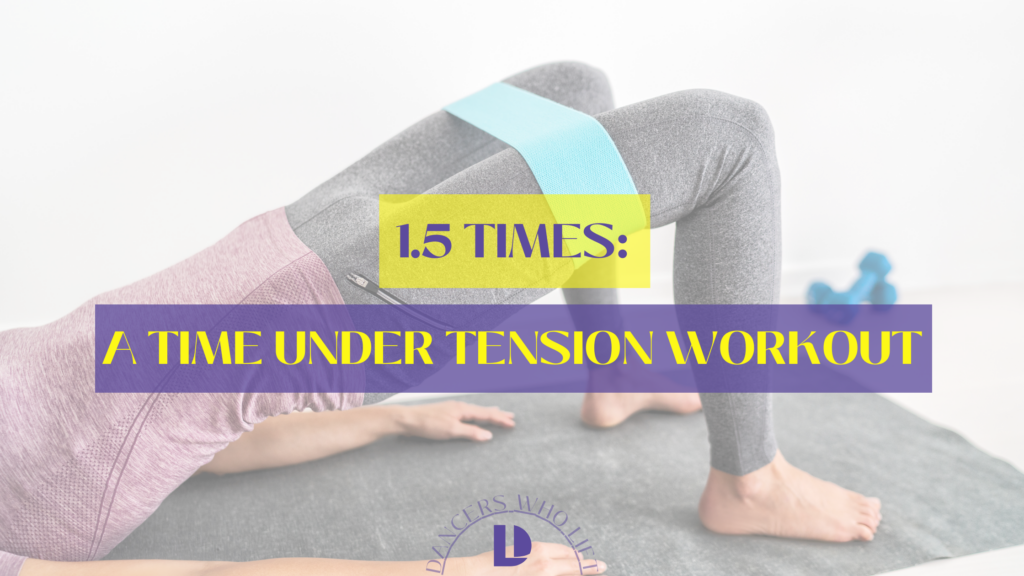 time under tension workout, 1.5 reps,